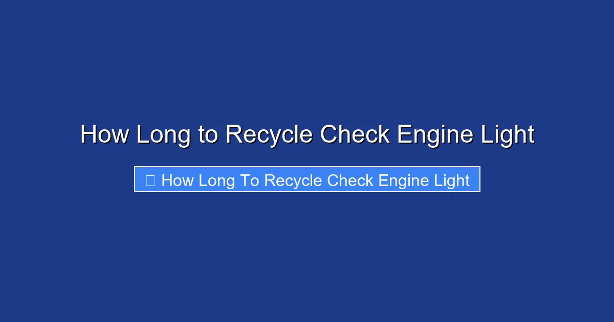 How Long to Recycle Check Engine Light