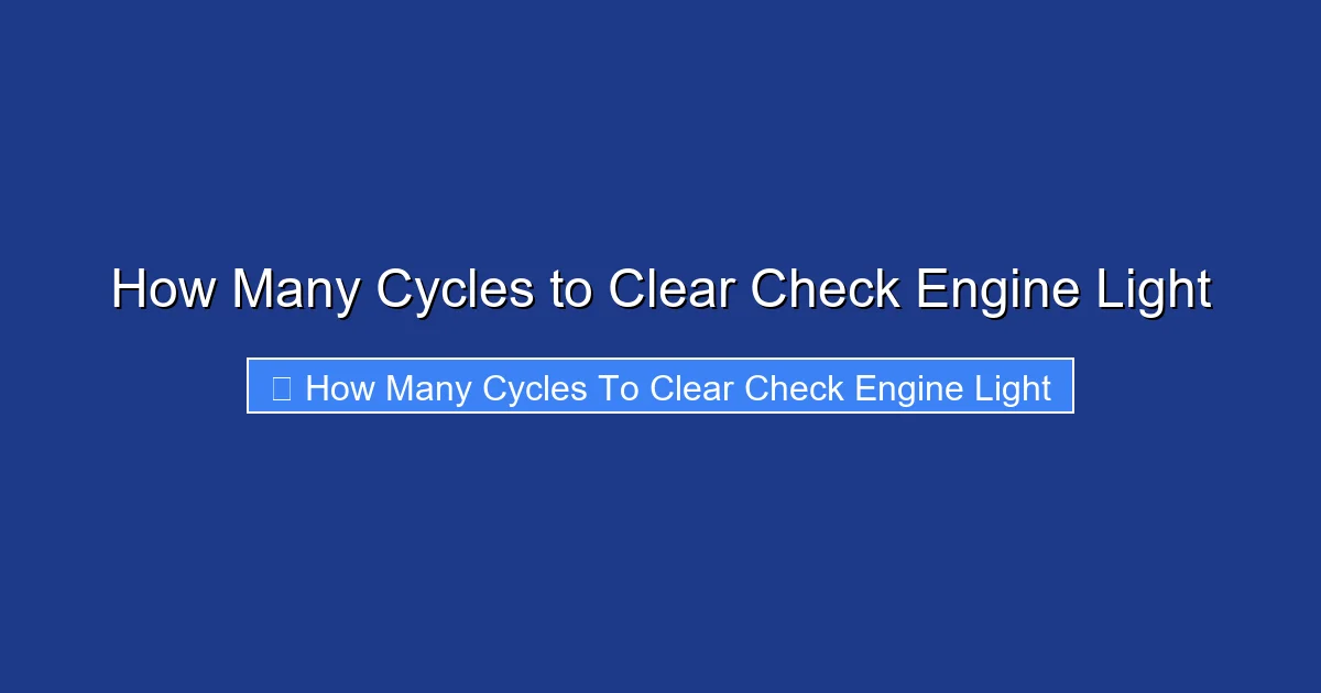 How Many Cycles to Clear Check Engine Light