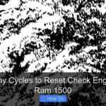 How Many Cycles to Reset Check Engine Light Ram 1500