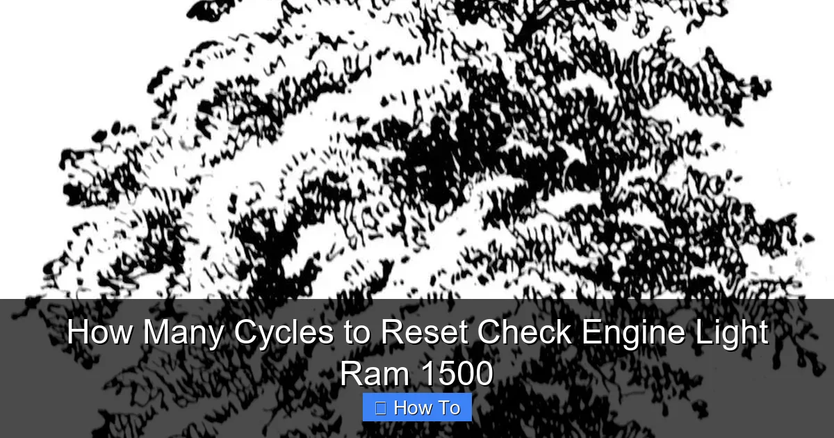 How Many Cycles to Reset Check Engine Light Ram 1500
