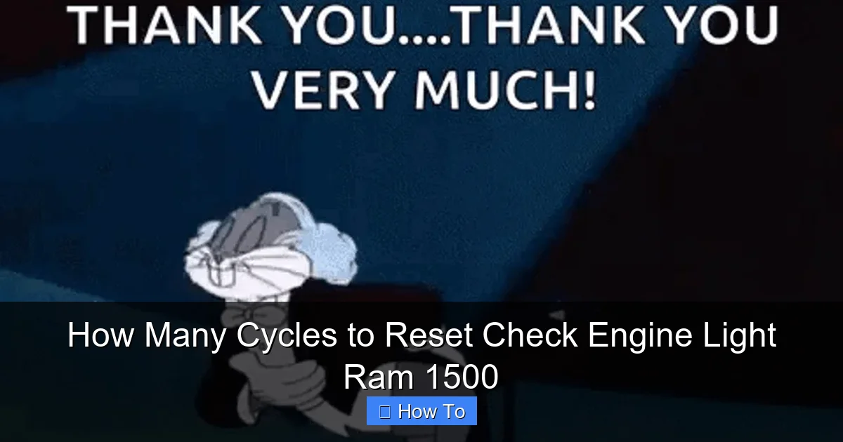 How Many Cycles to Reset Check Engine Light Ram 1500