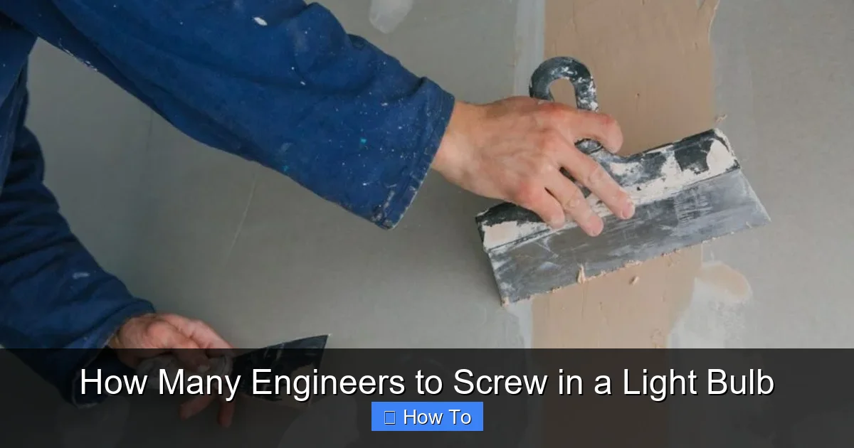 How Many Engineers to Screw in a Light Bulb