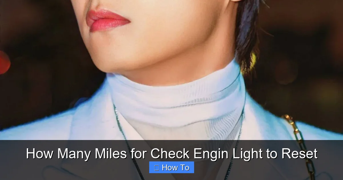 How Many Miles for Check Engin Light to Reset