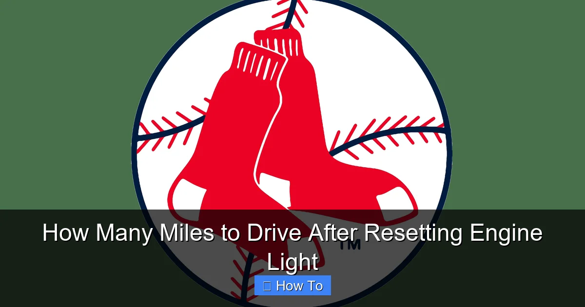 How Many Miles to Drive After Resetting Engine Light