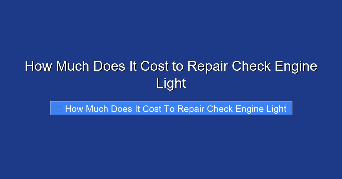 How Much Does It Cost to Repair Check Engine Light