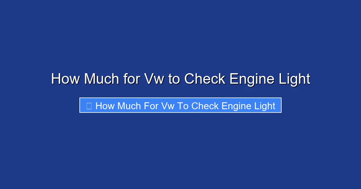 How Much for Vw to Check Engine Light