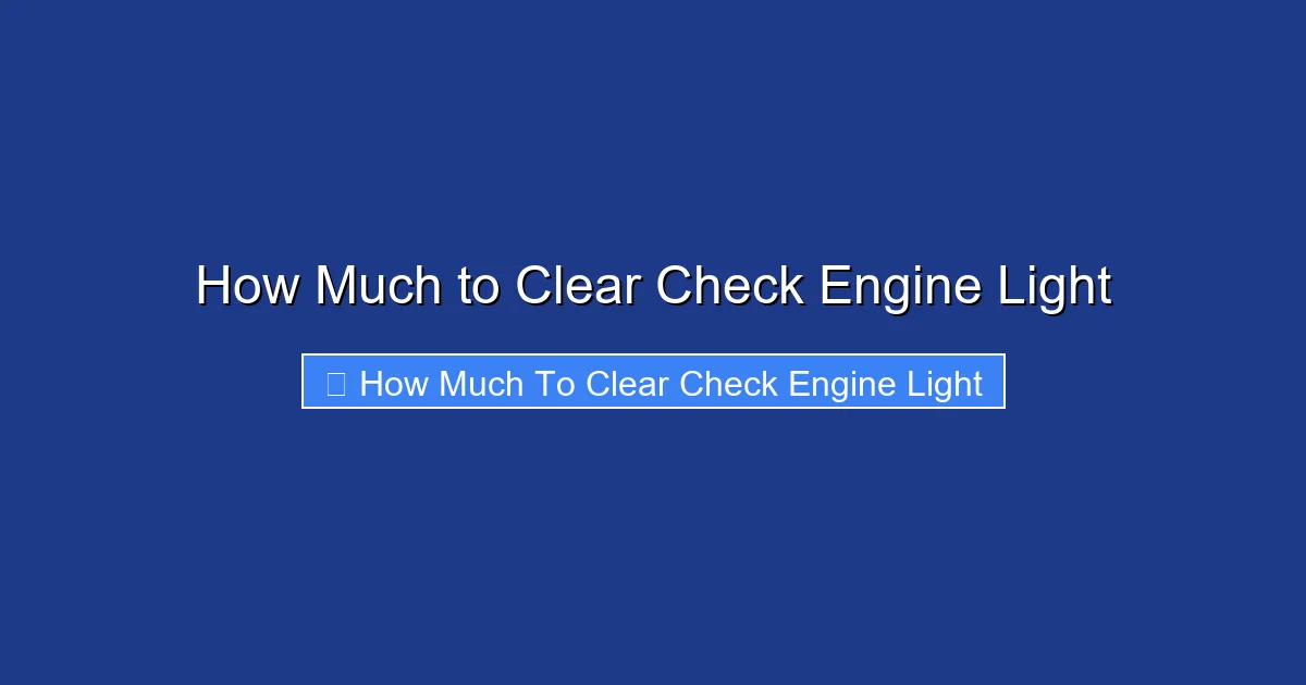 How Much to Clear Check Engine Light