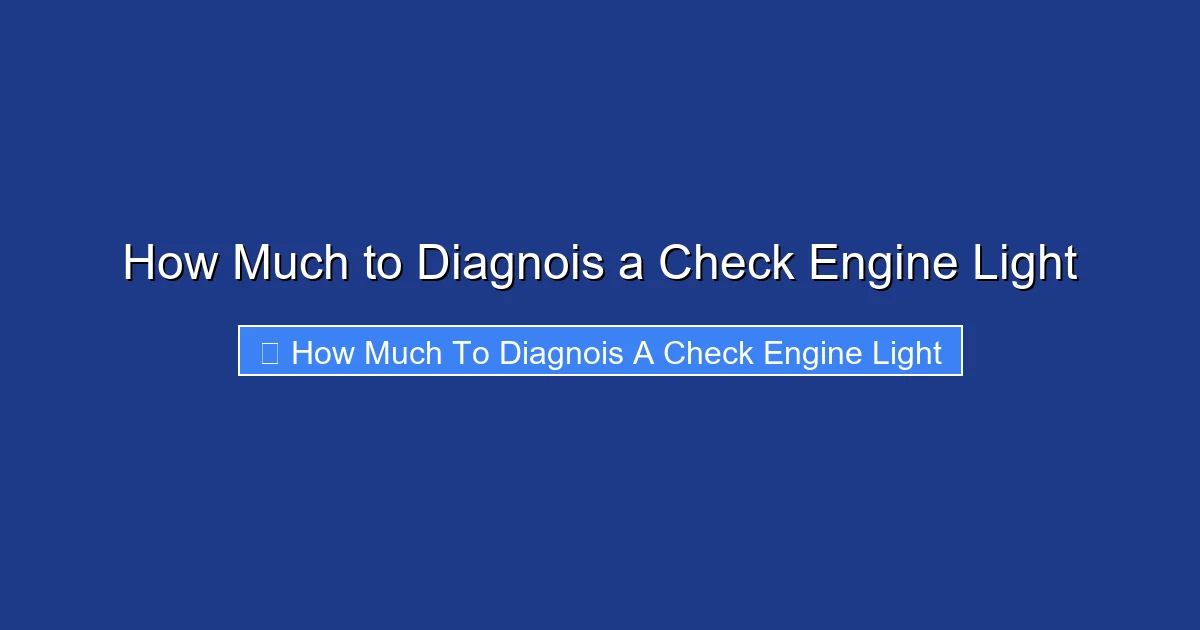 How Much to Diagnois a Check Engine Light