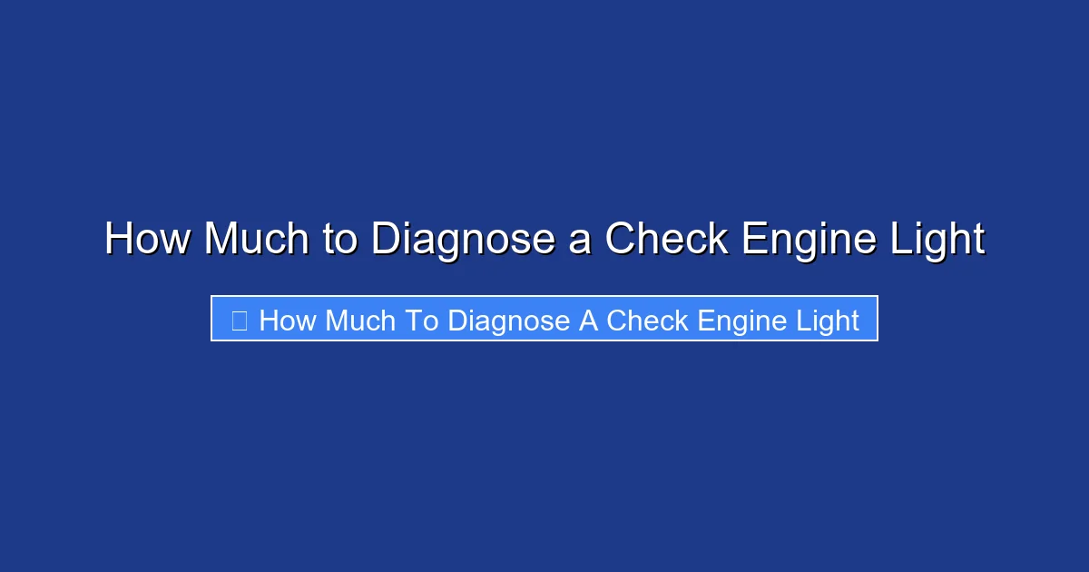How Much to Diagnose a Check Engine Light