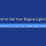How Much to Get Your Engine Light Checked