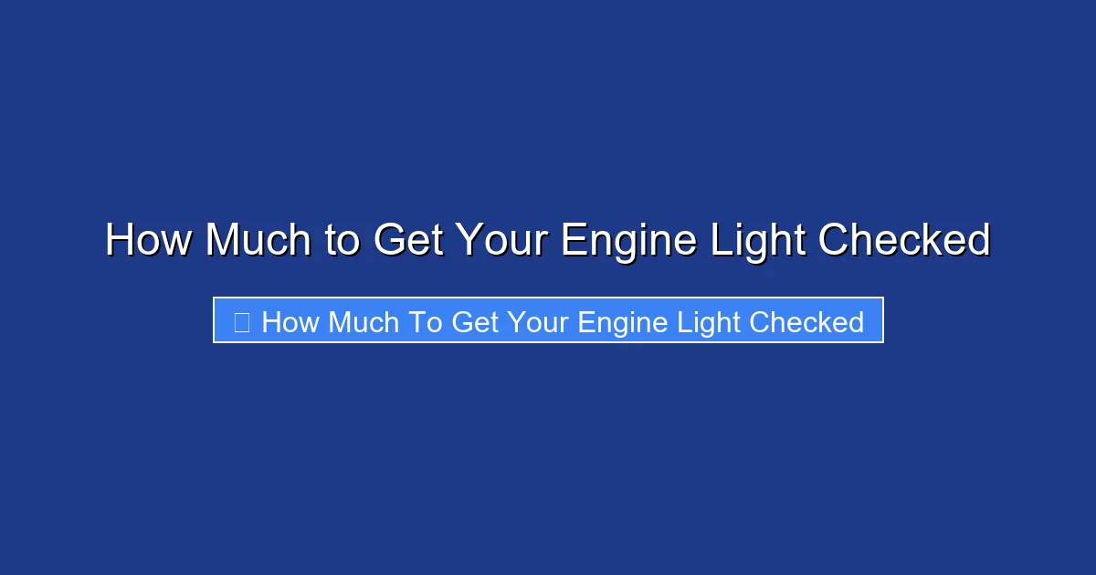How Much to Get Your Engine Light Checked