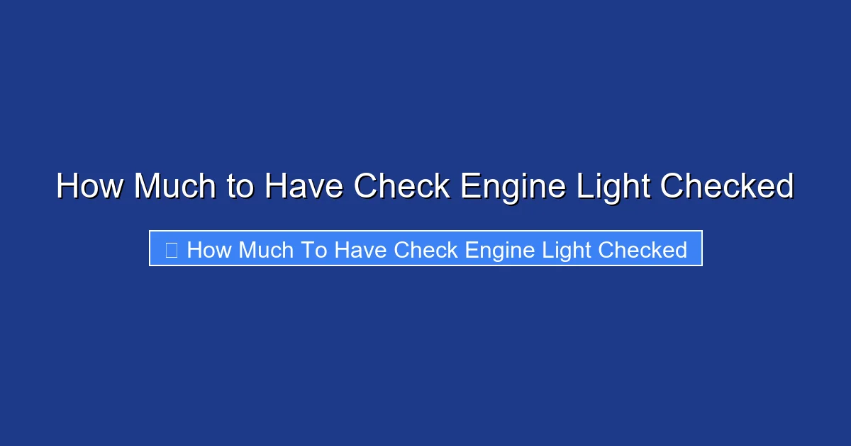 How Much to Have Check Engine Light Checked