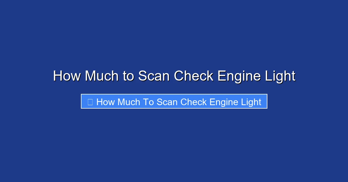 How Much to Scan Check Engine Light