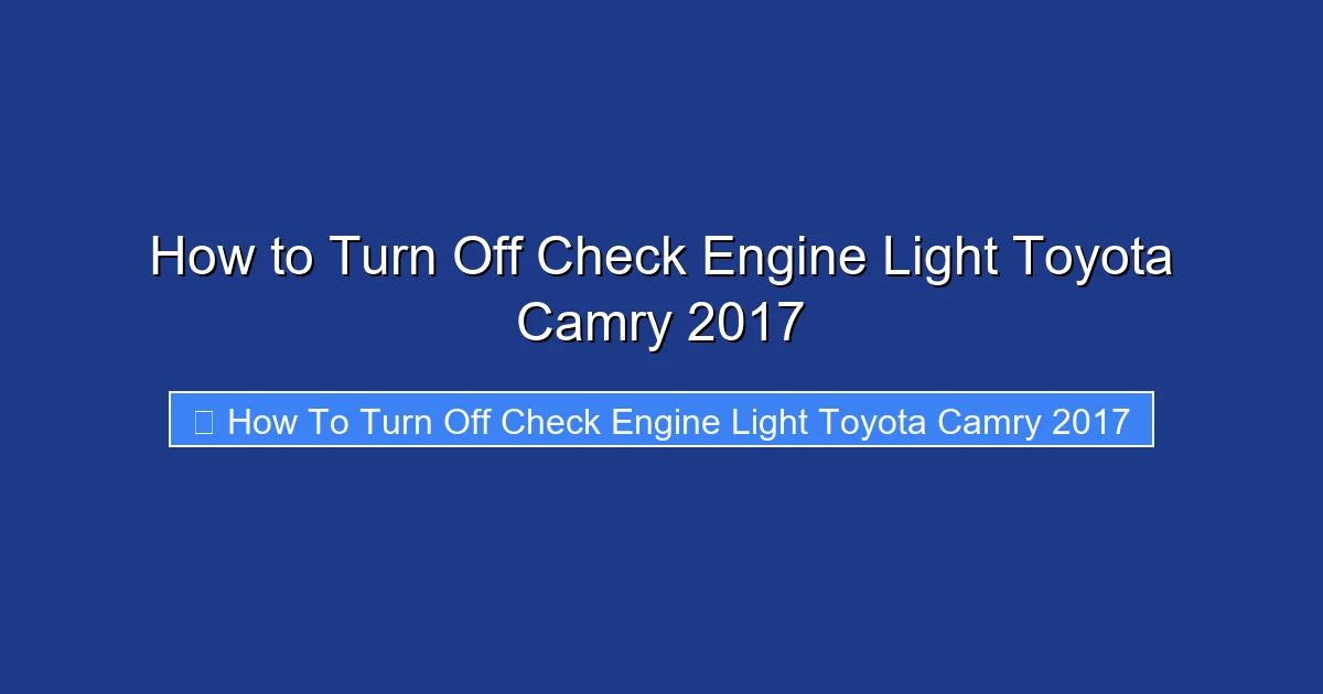 How to Turn Off Check Engine Light Toyota Camry 2017