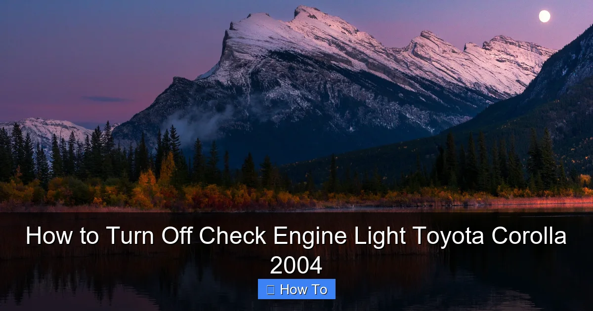 How to Turn Off Check Engine Light Toyota Corolla 2004