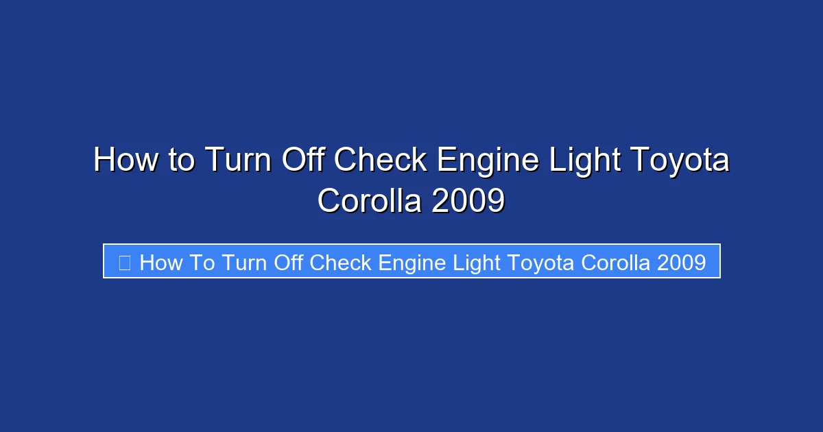 How to Turn Off Check Engine Light Toyota Corolla 2009