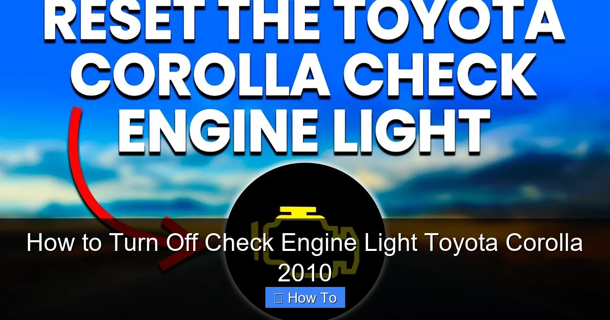 How to Turn Off Check Engine Light Toyota Corolla 2010