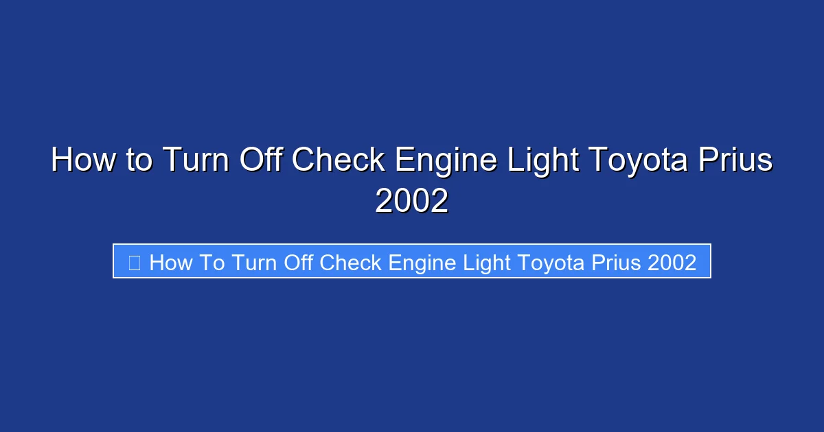 How to Turn Off Check Engine Light Toyota Prius 2002