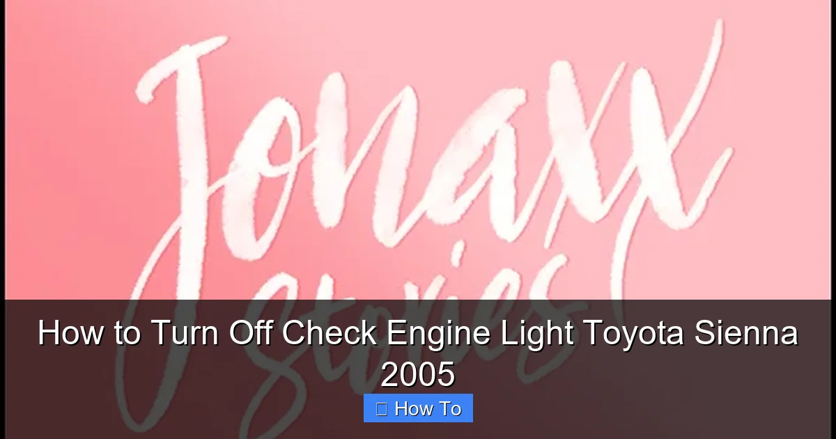 How to Turn Off Check Engine Light Toyota Sienna 2005