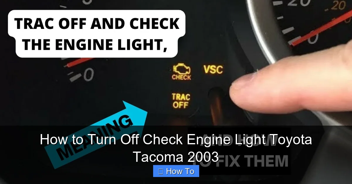 How to Turn Off Check Engine Light Toyota Tacoma 2003
