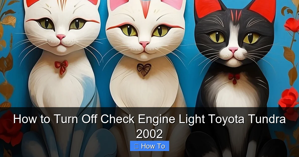 How to Turn Off Check Engine Light Toyota Tundra 2002