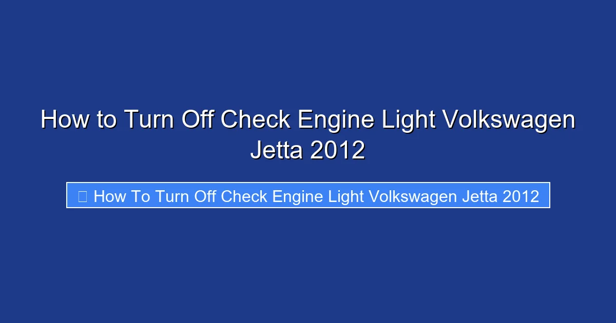How to Turn Off Check Engine Light Volkswagen Jetta 2012