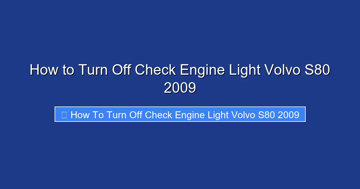 How to Turn Off Check Engine Light Volvo S80 2009