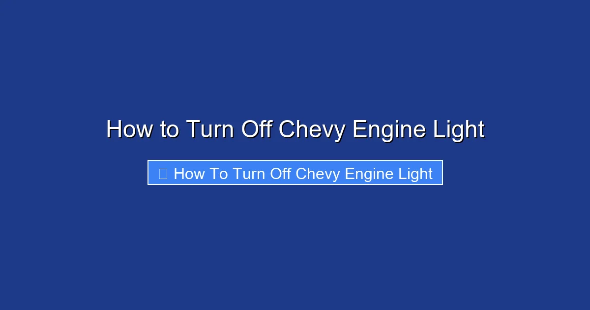 How to Turn Off Chevy Engine Light