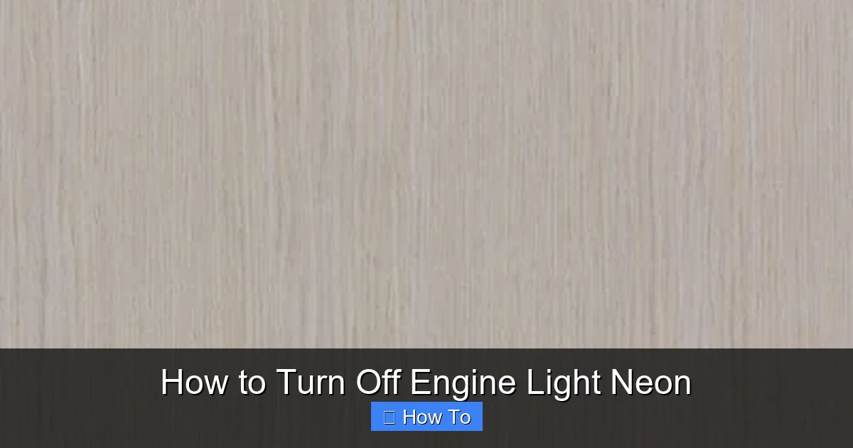 How to Turn Off Engine Light Neon