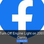 How to Turn Off Engine Light on 2007 Toyota Camry