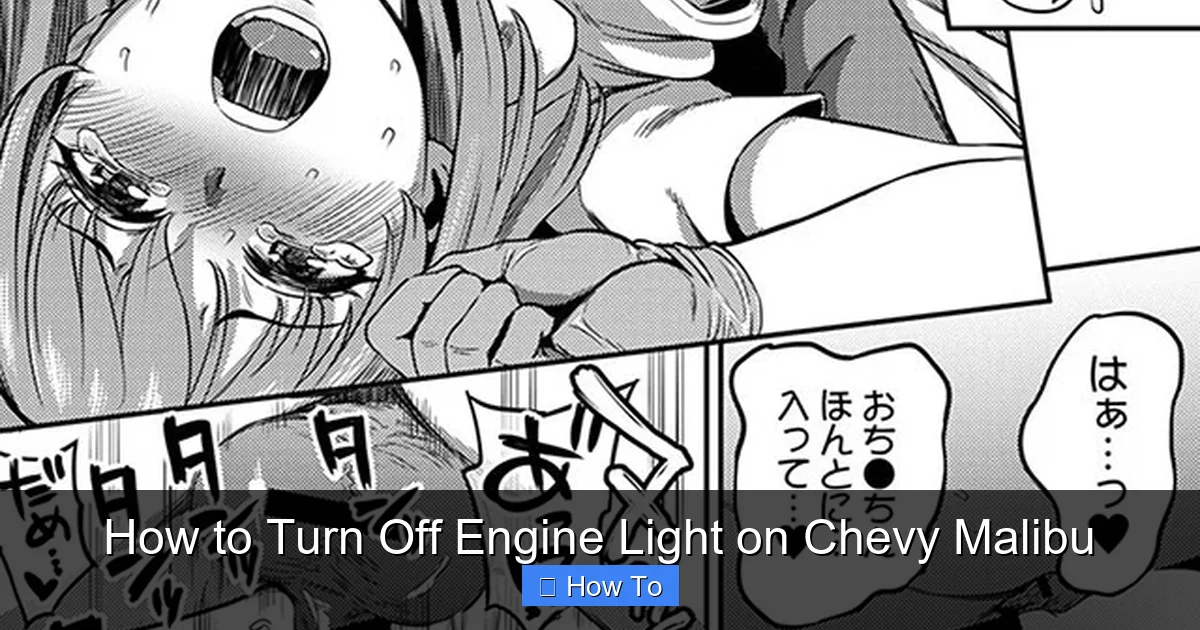 How to Turn Off Engine Light on Chevy Malibu