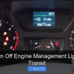 How to Turn Off Engine Management Light on Ford Transit