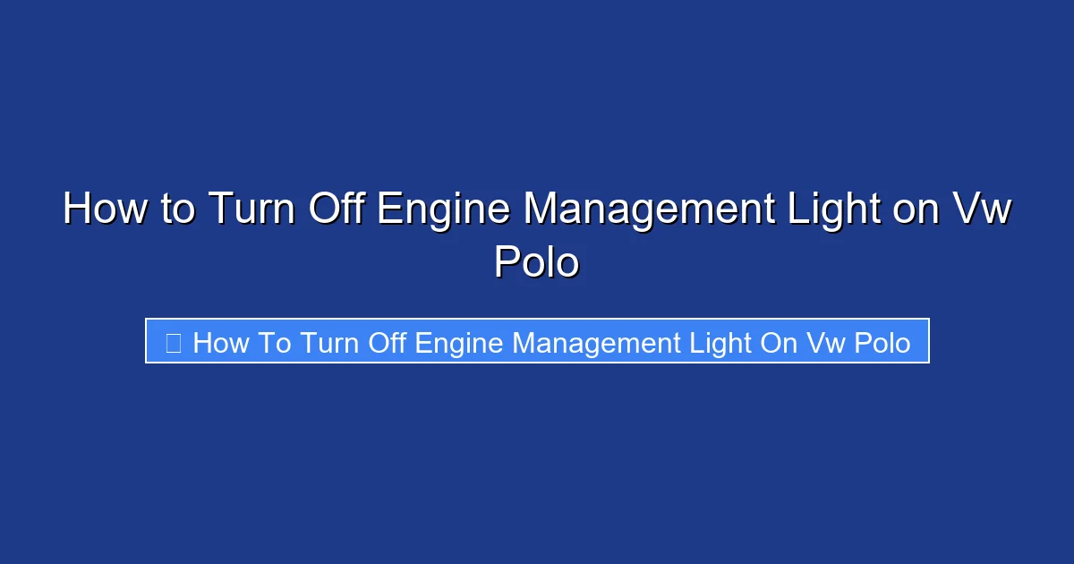 How to Turn Off Engine Management Light on Vw Polo