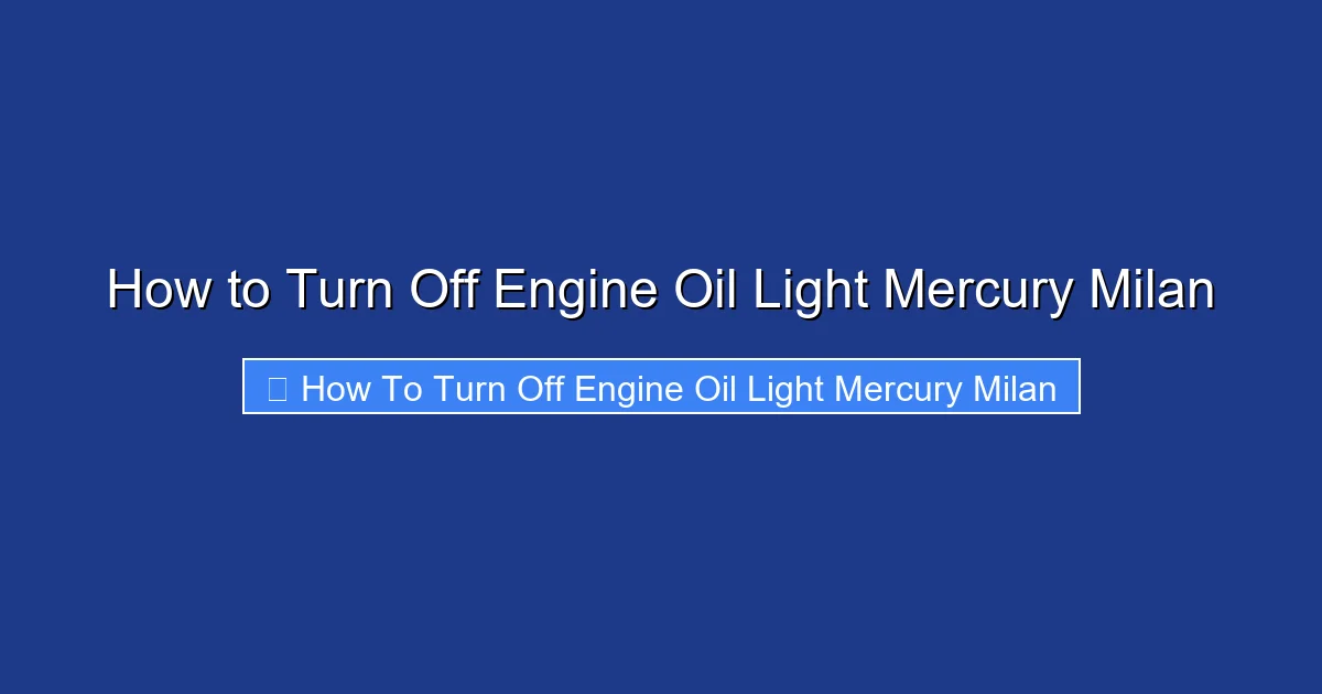 How to Turn Off Engine Oil Light Mercury Milan