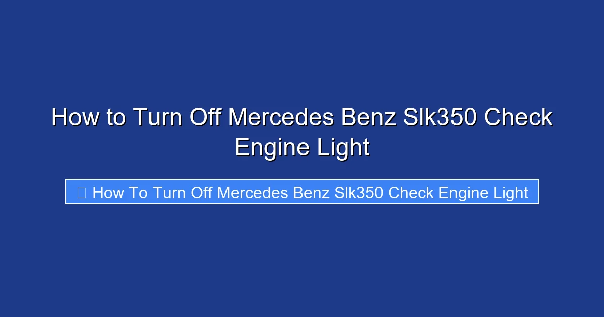 How to Turn Off Mercedes Benz Slk350 Check Engine Light