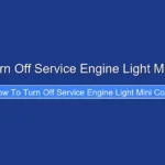 How to Turn Off Service Engine Light Mini Cooper