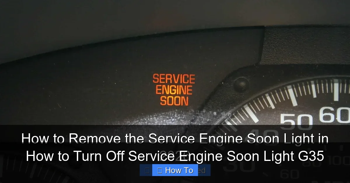 How to Turn Off Service Engine Soon Light G35