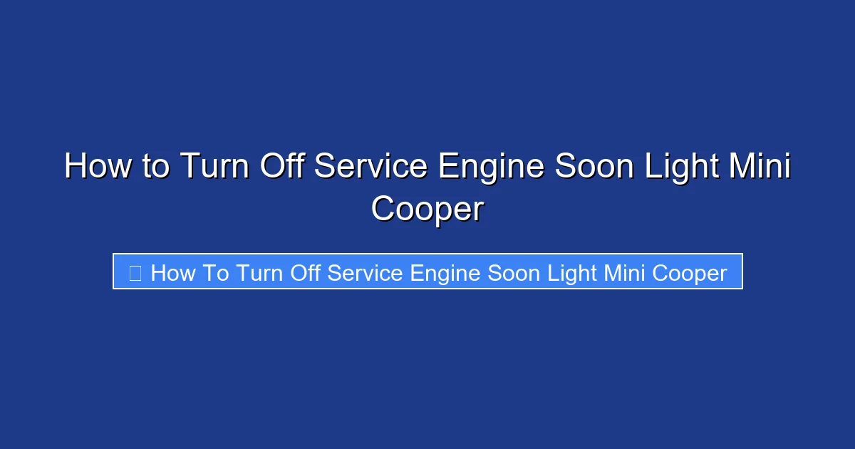 How to Turn Off Service Engine Soon Light Mini Cooper