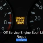 How to Turn Off Service Engine Soon Light Nissan Rogue