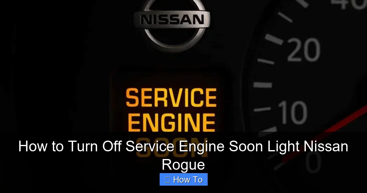 How to Turn Off Service Engine Soon Light Nissan Rogue