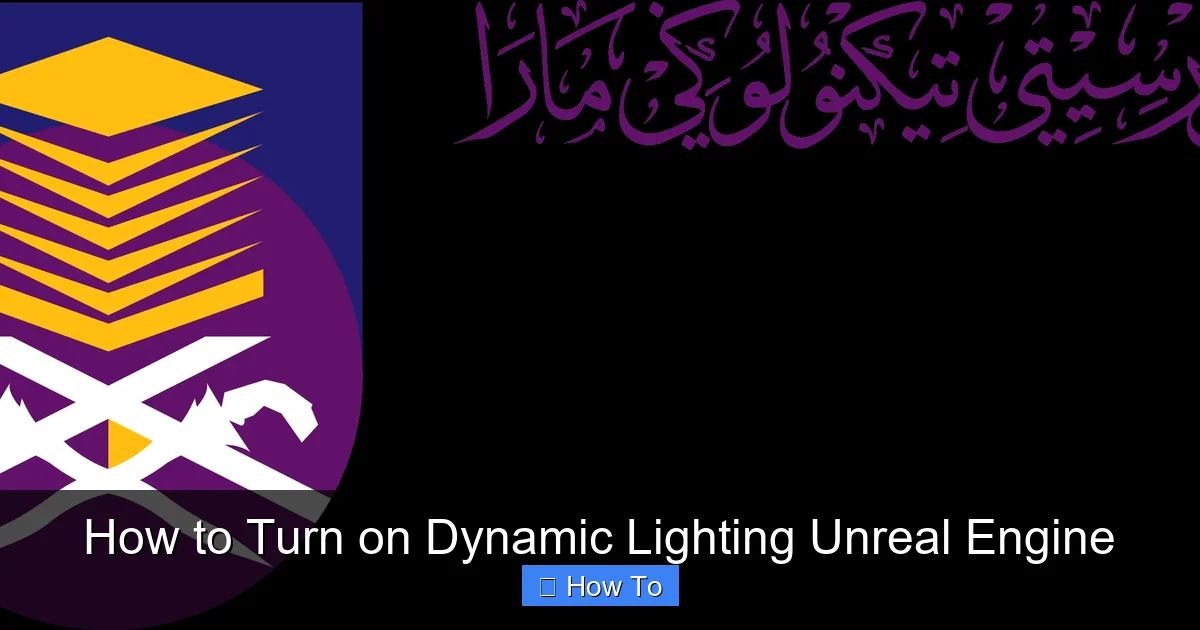 How to Turn on Dynamic Lighting Unreal Engine