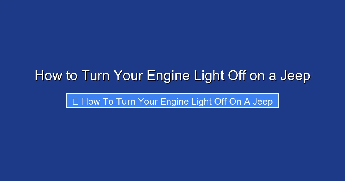 How to Turn Your Engine Light Off on a Jeep