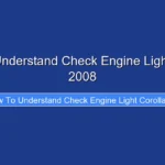 How to Understand Check Engine Light Corolla 2008