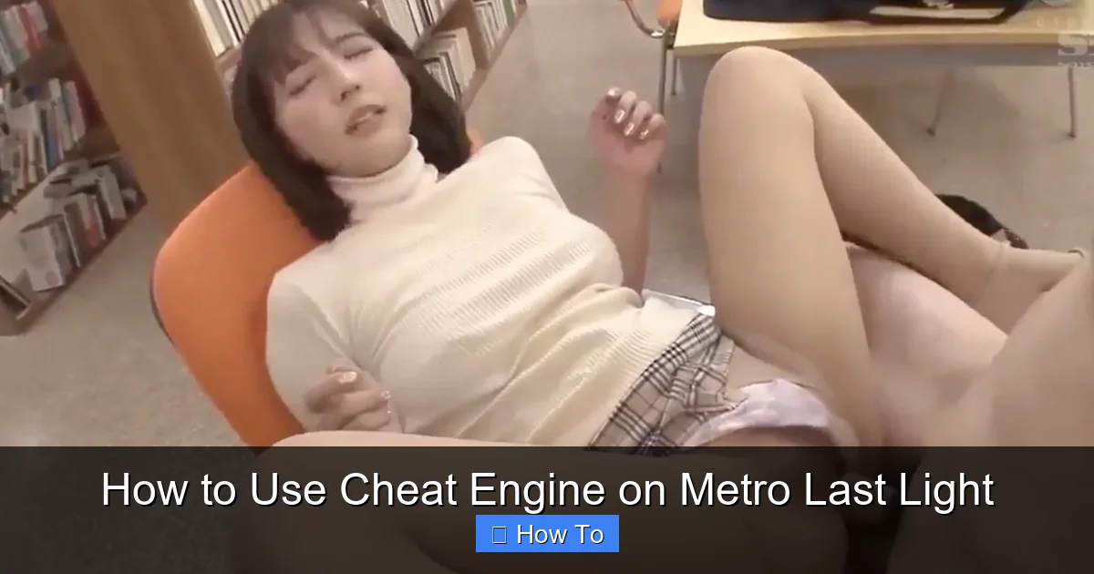 How to Use Cheat Engine on Metro Last Light