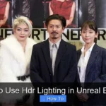 How to Use Hdr Lighting in Unreal Engine