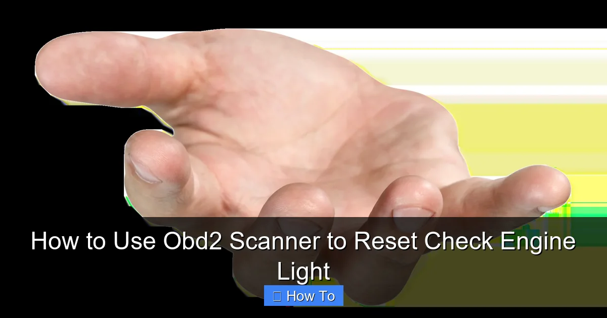 How to Use Obd2 Scanner to Reset Check Engine Light