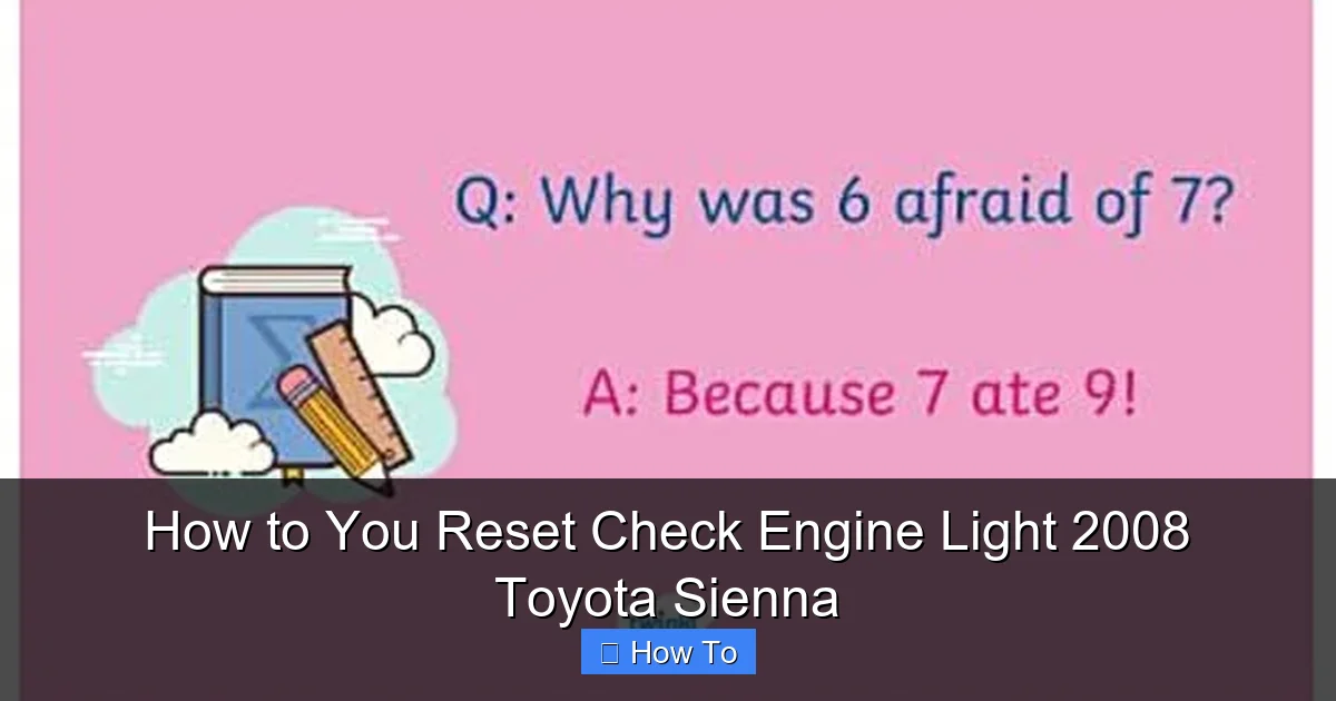 How to You Reset Check Engine Light 2008 Toyota Sienna