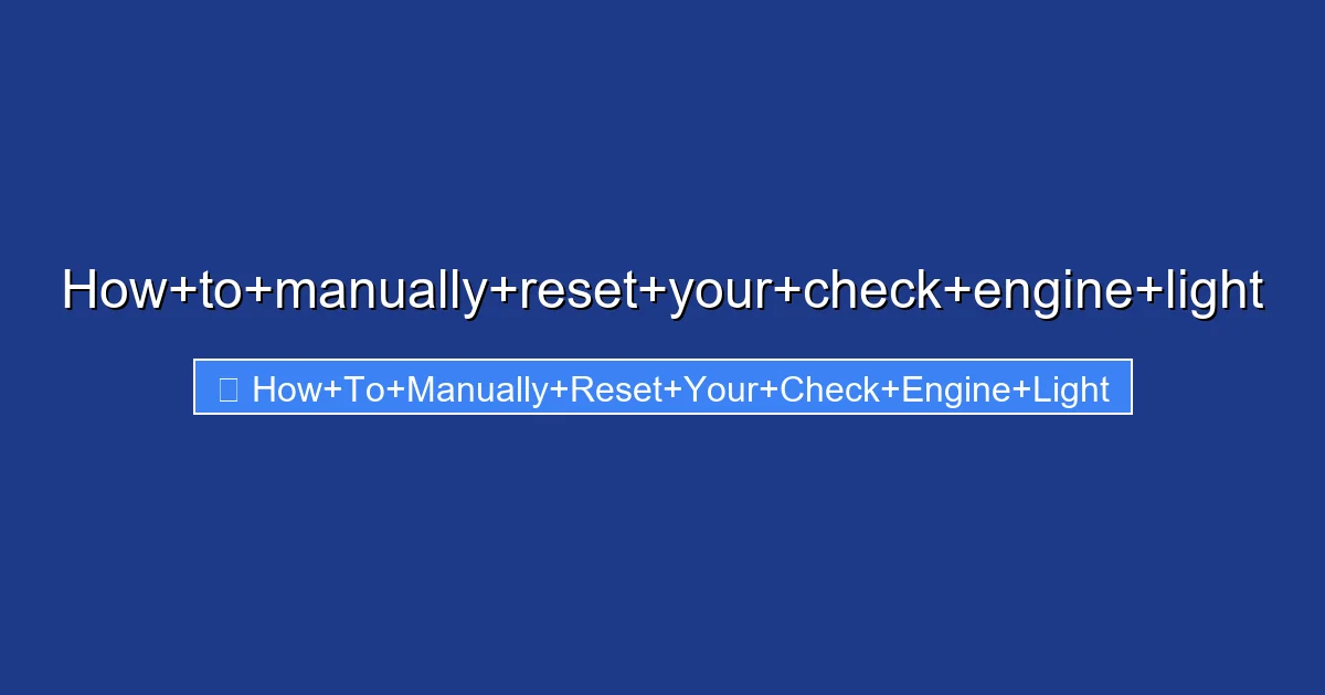 How+to+manually+reset+your+check+engine+light