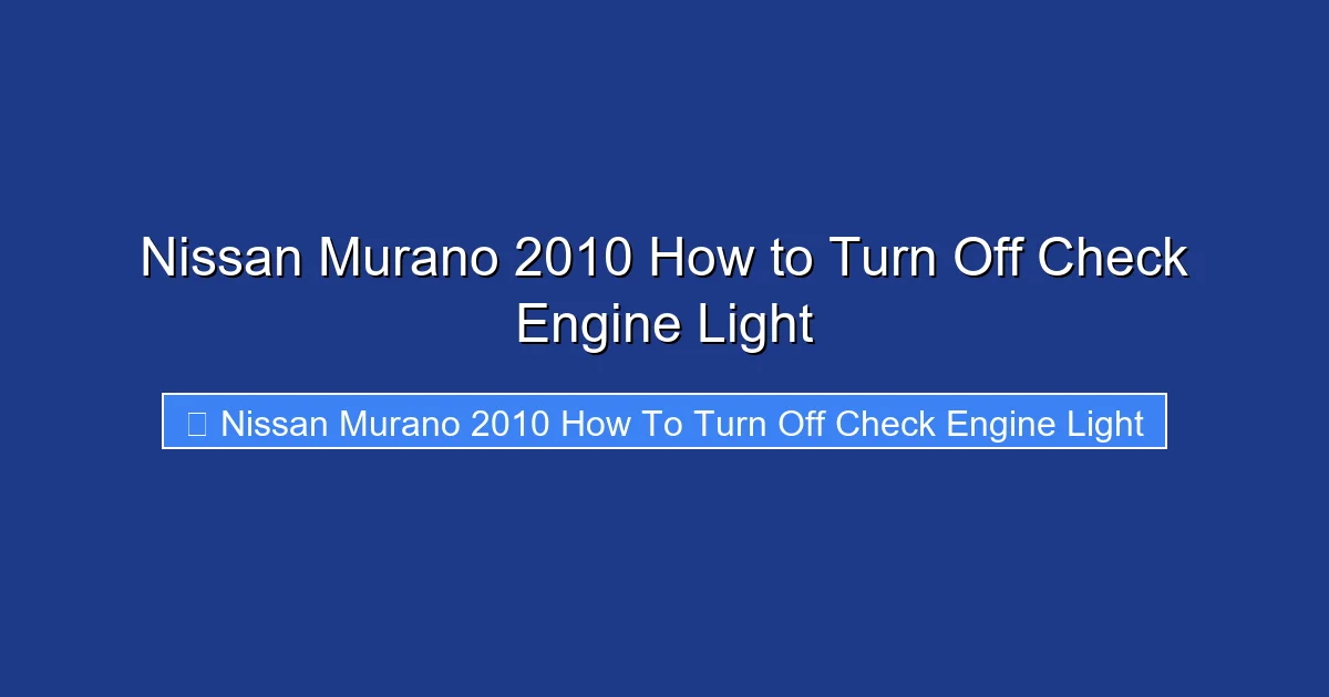 Nissan Murano 2010 How to Turn Off Check Engine Light