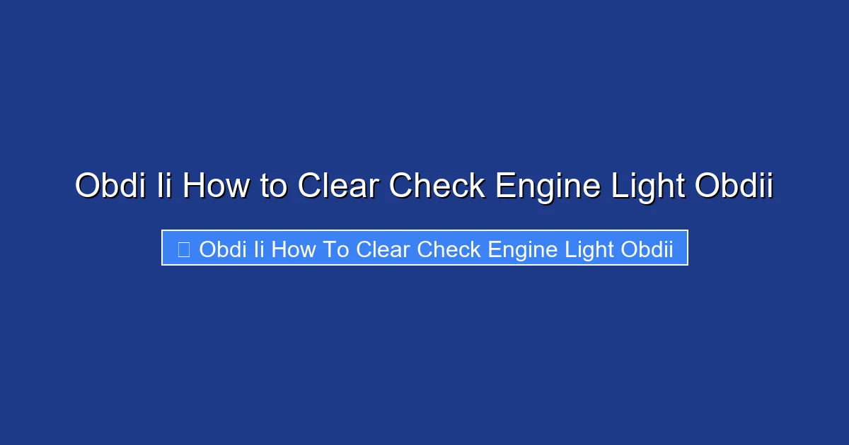 Obdi Ii How to Clear Check Engine Light Obdii